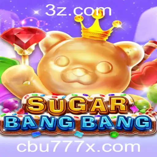 SUGARBANGBANG: A Nova Sensação dos Games com cbu777 app